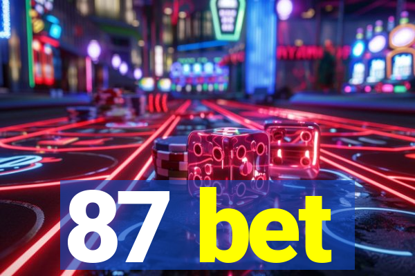 87 bet